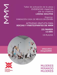 lorena wollfer | fundación casa de Mexico en España | Mujeres Mirando Mujeres