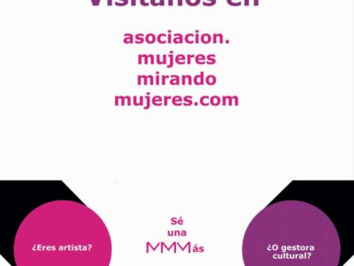 SuMMMate Asociación de Mujeres Agentes del Arte. Mujeres Mirando Mujeres